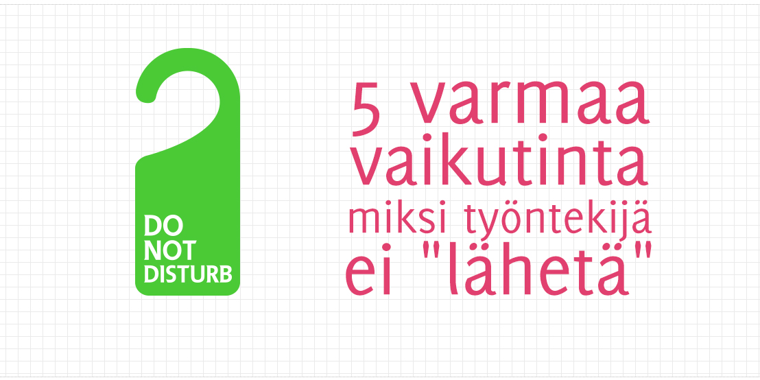 5 varmaa vaikutinta miksi työntekijä ei jaa