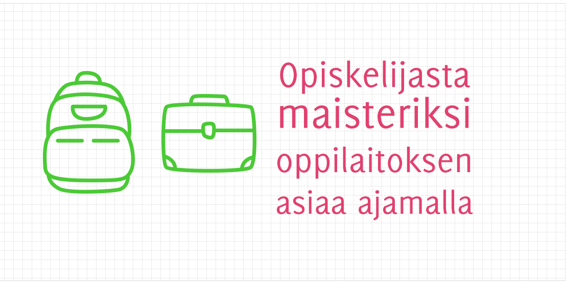 Opiskelijasta maisteriksi oppilaitoksen asiaa ajamalla