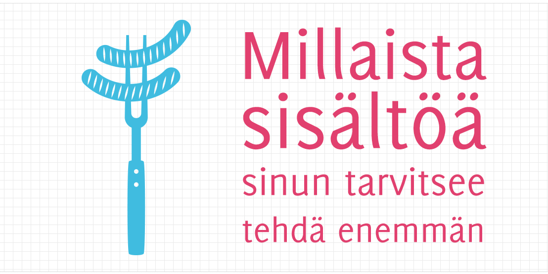 Millaista sisältöä sinun tarvitsee tehdä enemmän