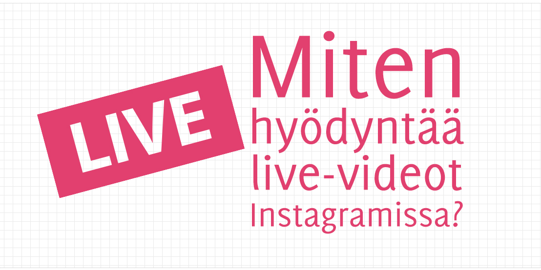 Miten hyödyntää live-video Instagramissa?